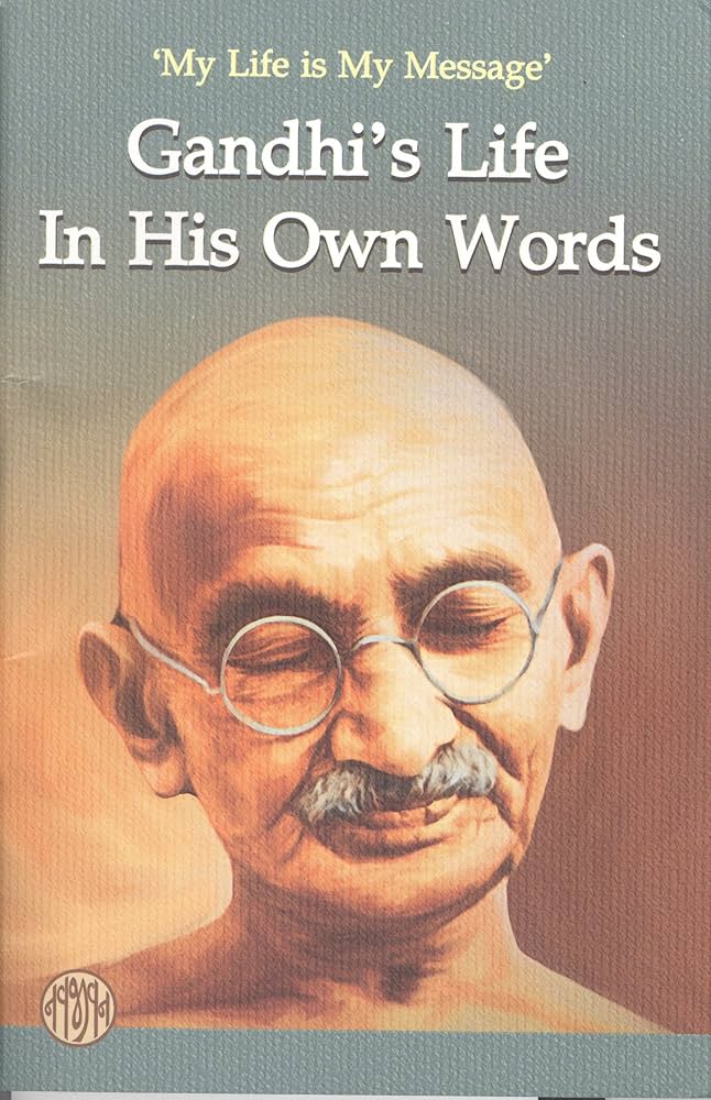 Gandhiji's Life in His Own Words