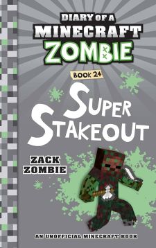 Diary of a Minecraft Zombie 24: Super Stakeout