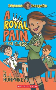 Princess Incognito: a Royal Pain in the Class